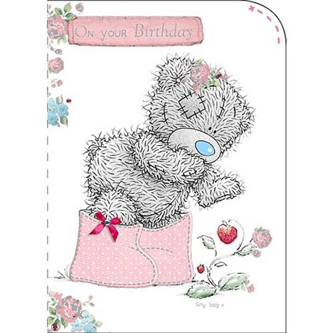 Tatty Teddy wearing Wellies Me to You Bear Birthday Card £1.60